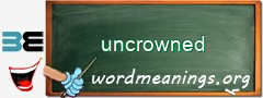 WordMeaning blackboard for uncrowned